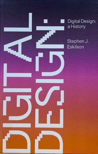 Digital Design: A History 