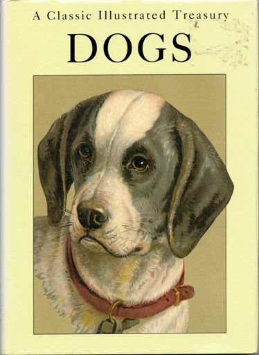 Dogs: A Classic Illustrated Treasury