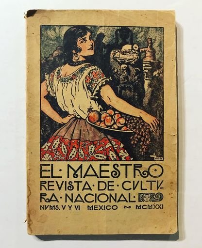 “El Maestro: Revista de Cultura Nacional”