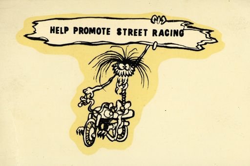 “Help Promote Street Racing” (mini bike)