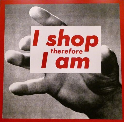 “I Shop Therefore I am”