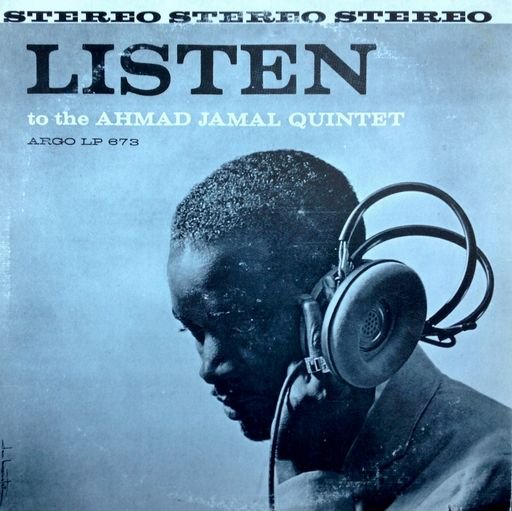 Listen To The Ahmad Jamal Quintet - Ahmad Jamal