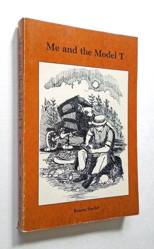 Me and the Model T by Roscoe Sheller