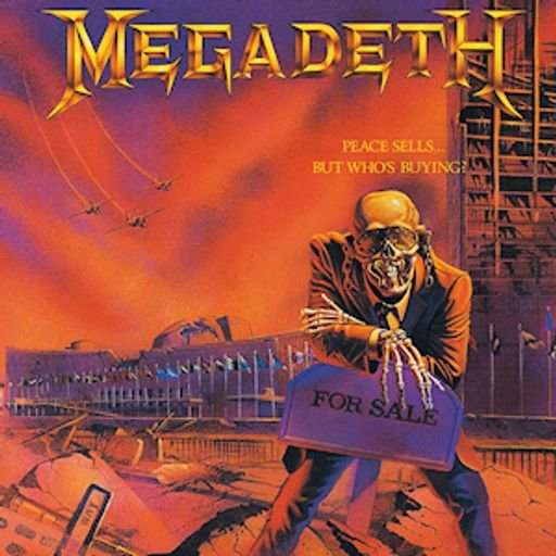 Megadeth "Peace Sells… but Who's Buying?"