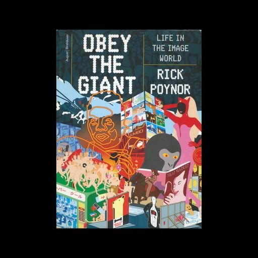 Obey the Giant: Life in the Image World, 2007