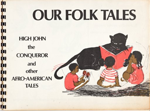 “Our Folk Tales: High John the Conqueror and Other Afro-American Tales”