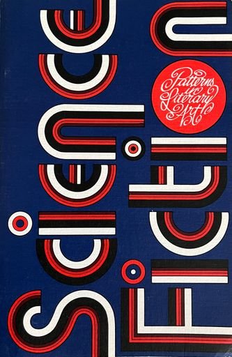 Science Fiction: Patterns in Literary Art