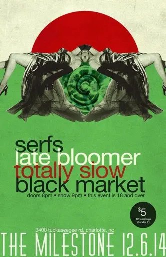 serfs, late bloomer, totally slow, black market show poster