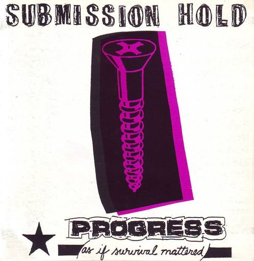 Submission Hold: Progress (as if survival mattered)