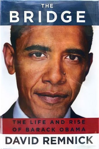 The Bridge: The Life and Rise of Barack Obama