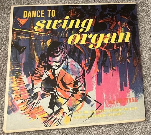 The Mustang “Dance To Swing Organ” Album Cover