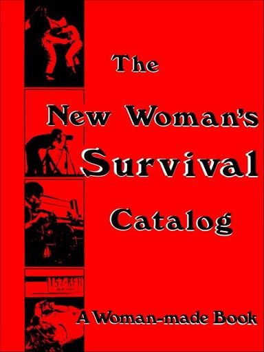 “The New Woman’s Survival Catalog”