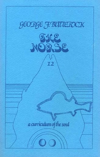 The Norse by George Butterick / Number 12 in the series “A Curriculum of the Soul”
