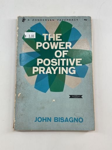The Power of Positive Praying