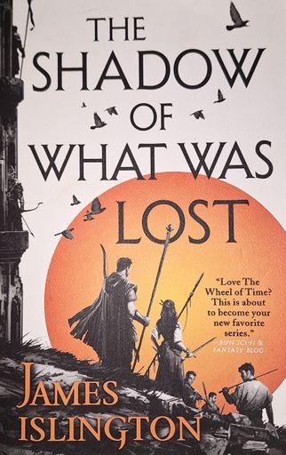 “The Shadow of what was Lost”, Licanius Trilogy, book 1
