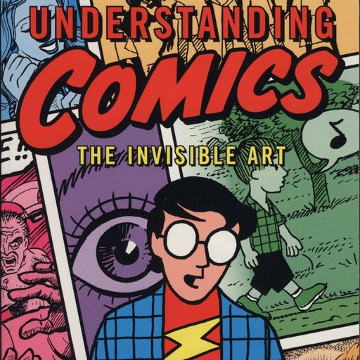 Understanding Comics by Scott McCloud