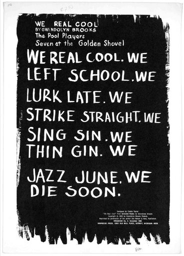 “We real cool”
