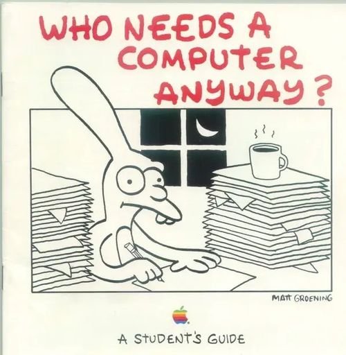 Who Needs A Computer Anyway?