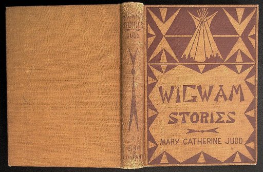 “Wigwam Stories Told by North American Indians”
