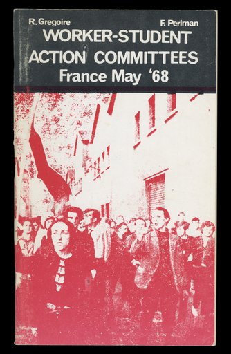 Worker-Student Action Committees: France May '68 (1970 reprint)