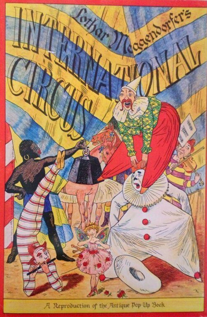 Reproduction of Lothar Meggendorfer's 1887 book <i>International Circus</i> (1979)